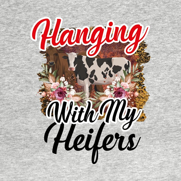 Hanging With My Heifers by Diannas